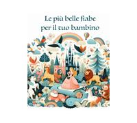 Le più belle fiabe per il tuo bambino