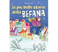 Le più belle storie della Befana. Ediz. a colori