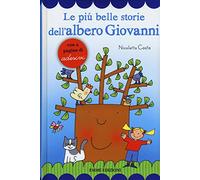 Le più belle storie dell'albero Giovanni. Con adesivi. Ediz. illustrata