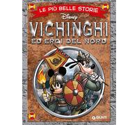Le più belle storie. Vichinghi ed eroi del Nord