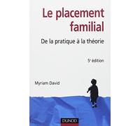 Le placement familial : De la pratique à la théorie