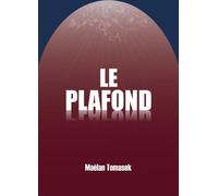 Le Plafond - Maëlan Tomasek - Librinova - broché - Roman