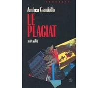 Le Plagiat - Andrea Gandolfo - A.m. Metailie - broché - Livre