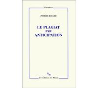 Le plagiat par anticipation - Pierre Bayard - Minuit - broché - Essai