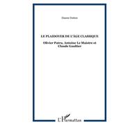 Le plaidoyer de l'âge classique - Dianne Dutton - L'harmattan - broché - Etude