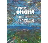Le plain chant des hautes terres - Claude Legrand - Le Nouvel Athanor - broché - Poésie