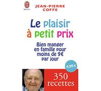 Le plaisir à petit prix: Bien manger en famille pour moins de 9 euros par jour