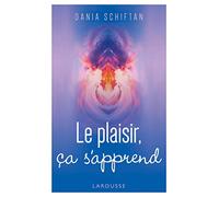 Le plaisir, ça s'apprend