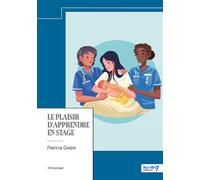 Le plaisir d'apprendre en stage - Patricia Gisèle - Nombre 7 - Poche - Essai
