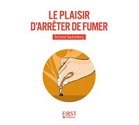 Bertrand Dautzenberg – Le plaisir d'arrêter de fumer