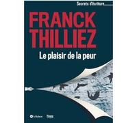 Franck Thilliez – Le plaisir de la peur