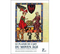 Le plaisir de l'art du Moyen Age Commande, production et réception de l'oeuvre d'art - Collectif - Picard - relié - Beau livre
