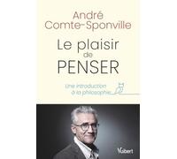 Le Plaisir De Penser - Une Introduction À La Philosophie