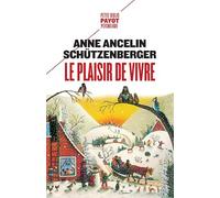 Anne Ancelin Schützenberger – Le plaisir de vivre – Essai – Poche