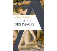 Le plaisir des images - Maxime Coulombe - Alpha / Humensis - Poche - Essai