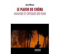 Le plaisir du cinéma : Analyses et critiques des films
