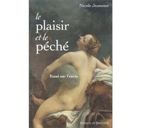 Le Plaisir et le Péché Essai sur l'envie - Nicole Jeammet - Desclée De Brouwer - broché - Livre