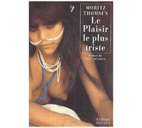 Le Plaisir Le Plus Triste - Voyage Au Long De Deux Fleuves