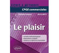 Le plaisir • prépas commerciales 2012-2013 - Sophie Rochefort-Guillouet - Ellipses - broché - Scolaire / Universitaire