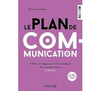 Le plan de communication - 6e éd.: Définir et organiser votre stratégie de communication