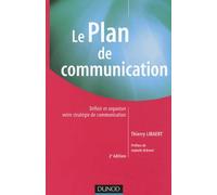 Le plan de communication : Définir et organiser votre stratégie de communication