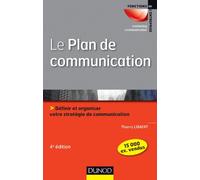 Le plan de communication: Définir et organiser votre stratégie de communication