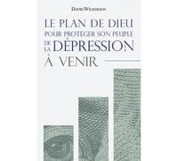 Le plan de Dieu pour protéger son peuple de la dépression à venir 366 lectures pour méditer chaque jour - David Wilkerson - Vida Eds - broché - Essai