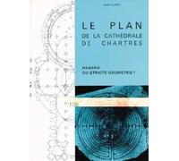 Le plan de la cathédrale de Chartres : Hasard ou stricte géométrie