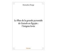 Le plan de la grande pyramide de guizeh en égypte : l'énigme levée