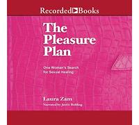 Le Plan de Plaisir: Une odyssée de guérison Sexuelle [Import]