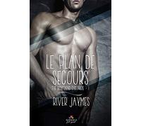 Le plan de secours: The Boyfriend chronicles, T1