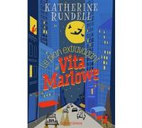 Le plan extravagant de Vita Marlowe Katherine Rundell (Auteur), Alice Marchand (Traduction)