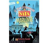 Le plan extravagant de Vita Marlowe Katherine Rundell (Auteur), Alice Marchand (Traduction)