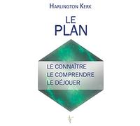 Le Plan - Le connaître - Le comprendre - Le déjouer