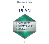 Le Plan - Le connaître - Le comprendre - Le déjouer