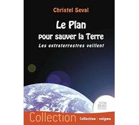Le plan pour sauver la Terre - Les extraterrestres veillent