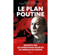 Le Plan Poutine - Enquête sur les les opérations secrètes du kremlin en Europe - Anastasia Kirilenko - Plon - broché - Essai