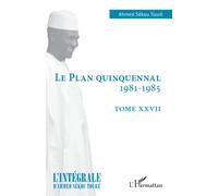 Le plan quinquennal 1981-1985: Tome XXVII