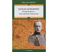 Le plan Schlieffen: Un mois de guerre, deux siècles de controverses