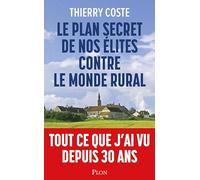 Le plan secret de nos élites contre le monde rural