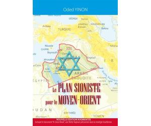Le plan sioniste pour le Moyen-Orient (nouvelle édition augmentée)
