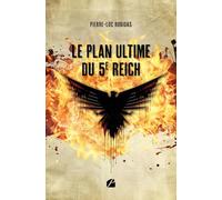 Le Plan Ultime du 5e Reich