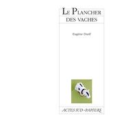 Le Plancher des vaches - Eugène Durif - Actes Sud-Papiers - broché - Théâtre