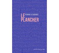 Le Plancher - Perrine Le Querrec - La Contre Allee - Poche - Roman