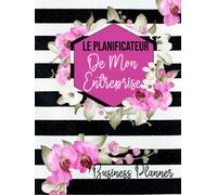 Le Planificateur de mon entreprise: Business Planner pour Lady Boss