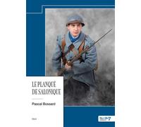 Le planqué de Salonique - Pascal Bossard - Nombre 7 - relié - Essai