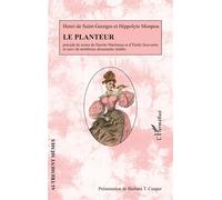 Henri de Saint-Georges – Le Planteur – Précédé de textes de Harriet Martineau et d'Émile Souvestre