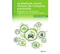 Le plastique, secret minceur de l'industrie automobile Quentin Bourgogne (Auteur)