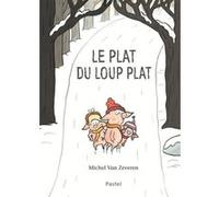 Le plat du loup plat Michel Van Zeveren (Auteur)
