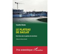 Le plateau de Saclay Droit des sols et gestion du territoire - Roberta Morelli - L'harmattan - broché - Essai
